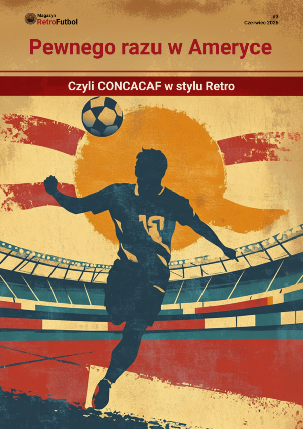 Magazyn RetroFutbol #3 -  Pewnego razu w Ameryce